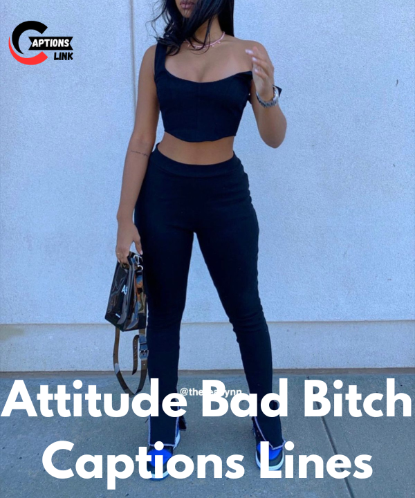Bad Bitch Captions